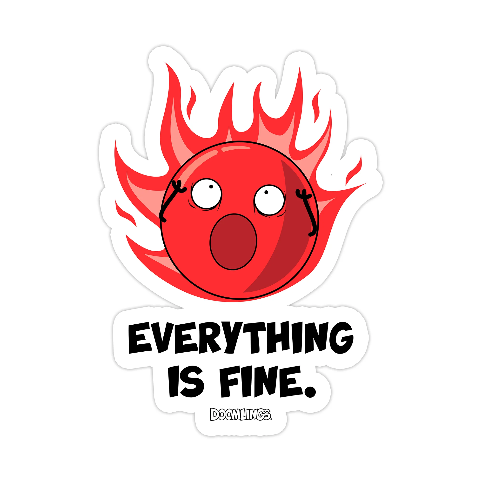 Everything Is Fine Sticker